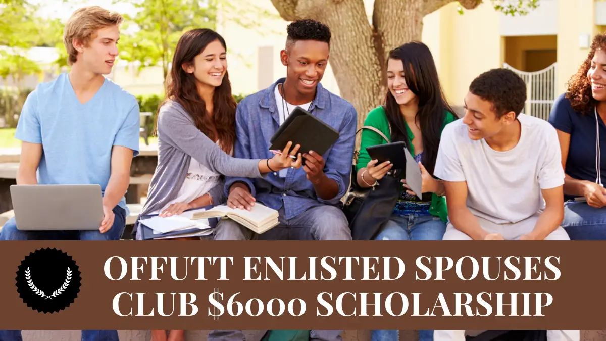 Offutt Enlisted Spouses Club $6000 Scholarship