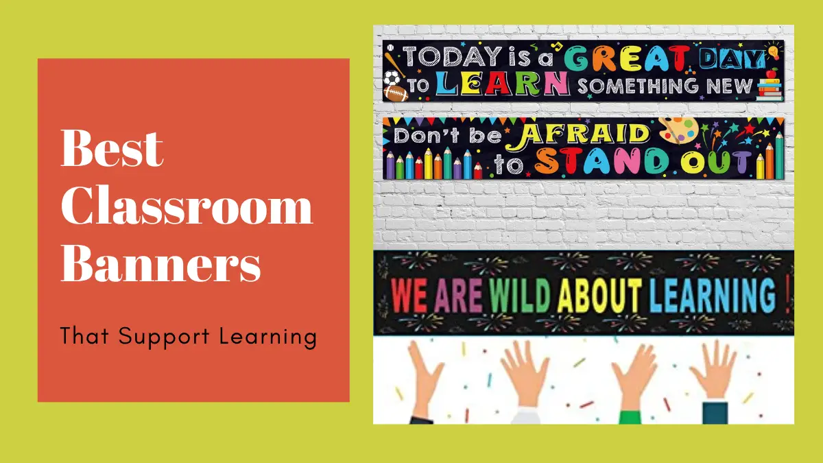 Best Classroom Banners That Support Learning
