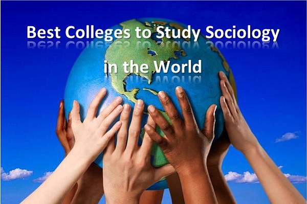 Best Colleges to Study Sociology in the World