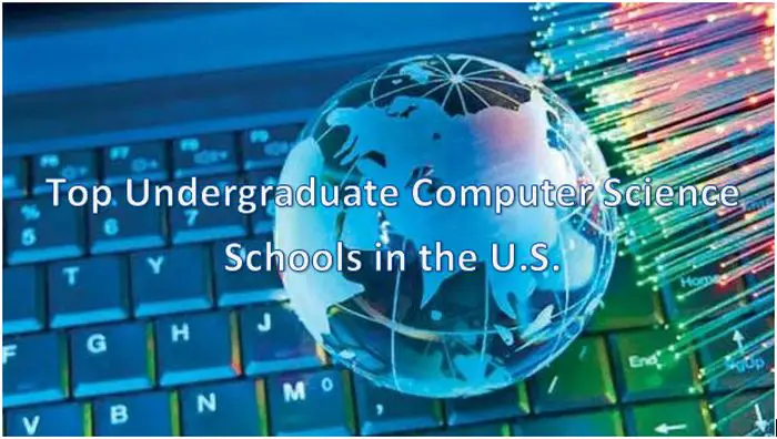 Top Undergraduate Computer Science Schools in the U.S.