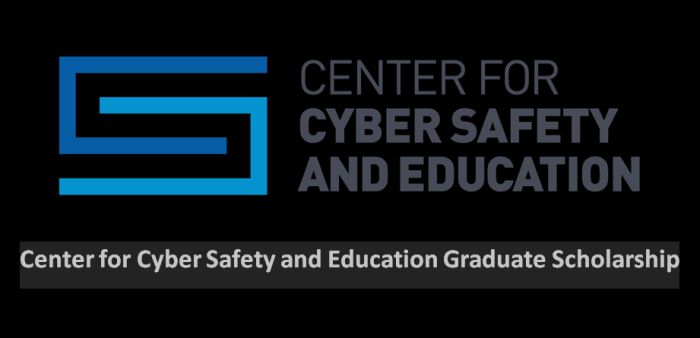 Center for Cyber Safety and Education Graduate Scholarship