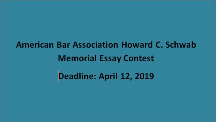 American Bar Association Howard C. Schwab Memorial Essay Contest