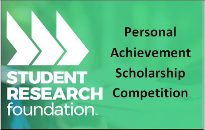 The Student Research Foundation Personal Achievement Scholarship Competition