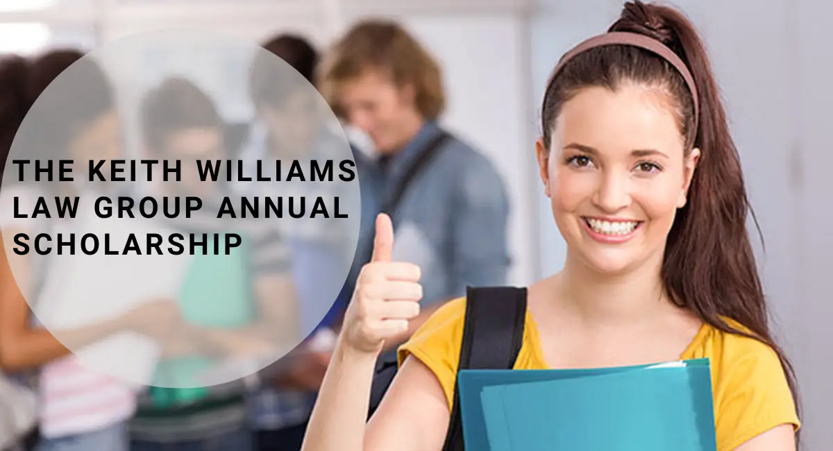 The Keith Williams Law Group Annual Scholarship