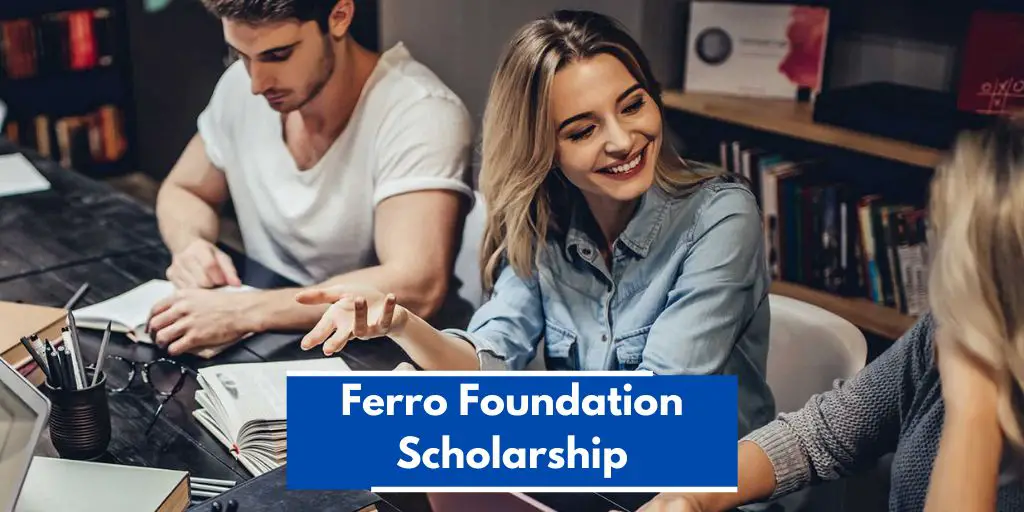 Ferro Foundation Scholarship for the Academic Year 2020-21