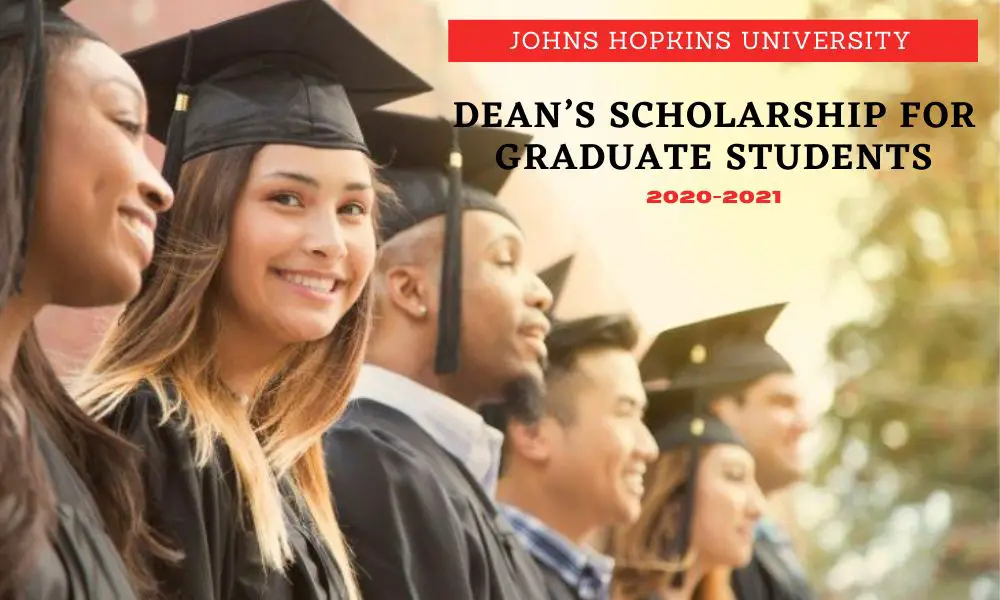 Johns Hopkins University Dean’s Scholarship for Graduate Students