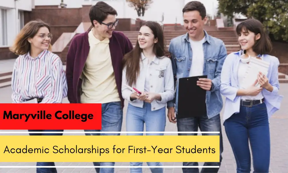 Maryville College Academic Scholarships for First-Year Students