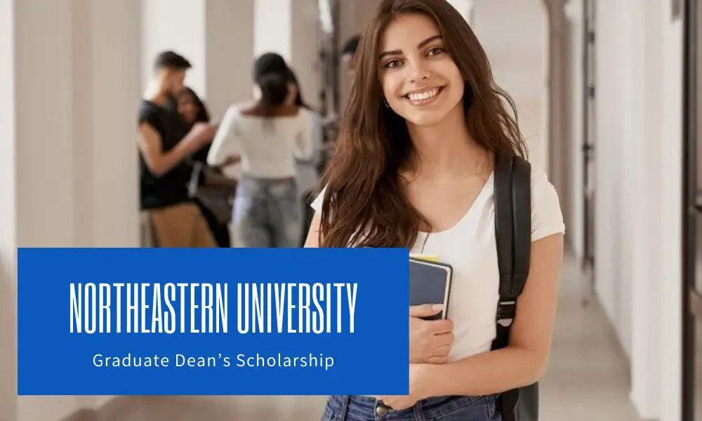 Northeastern University Graduate Dean’s Scholarship