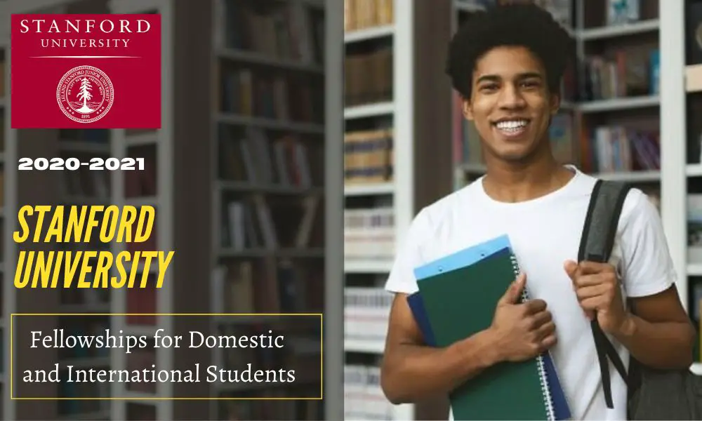 Stanford University Fellowships for Domestic and International Students