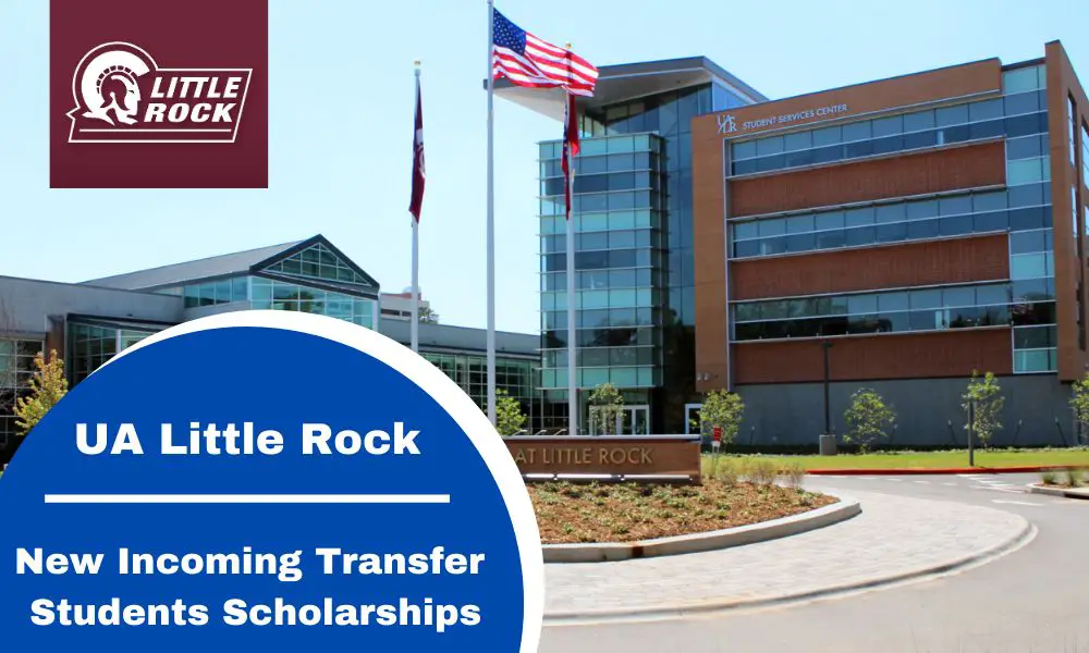UA Little Rock New Incoming Transfer Students Scholarships