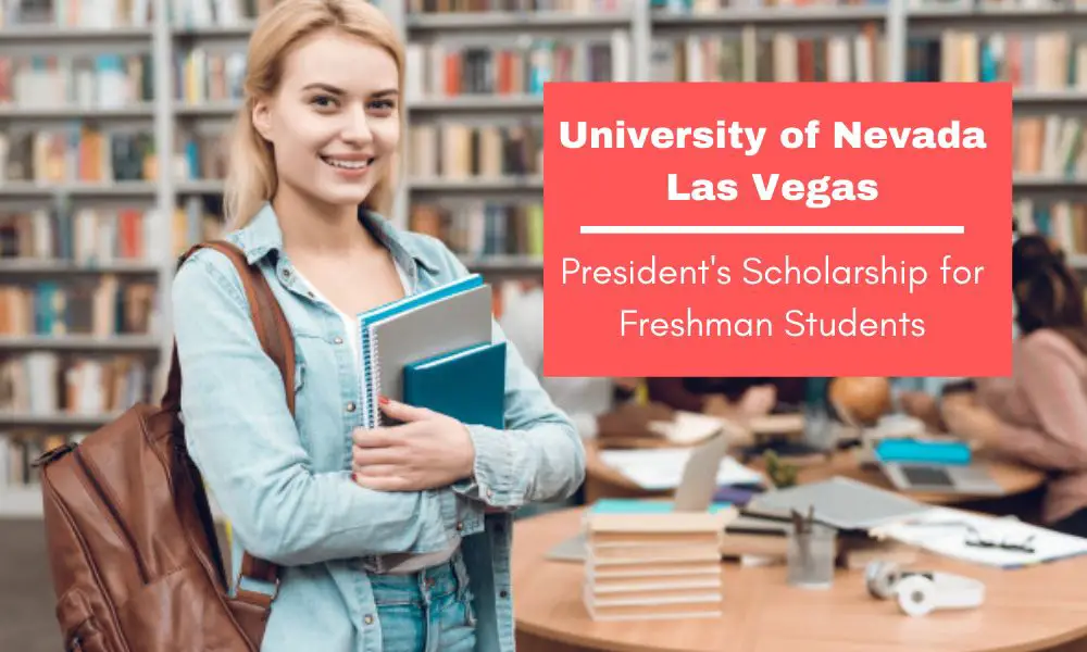 University of Nevada, Las Vegas President's Scholarship for Freshman Students