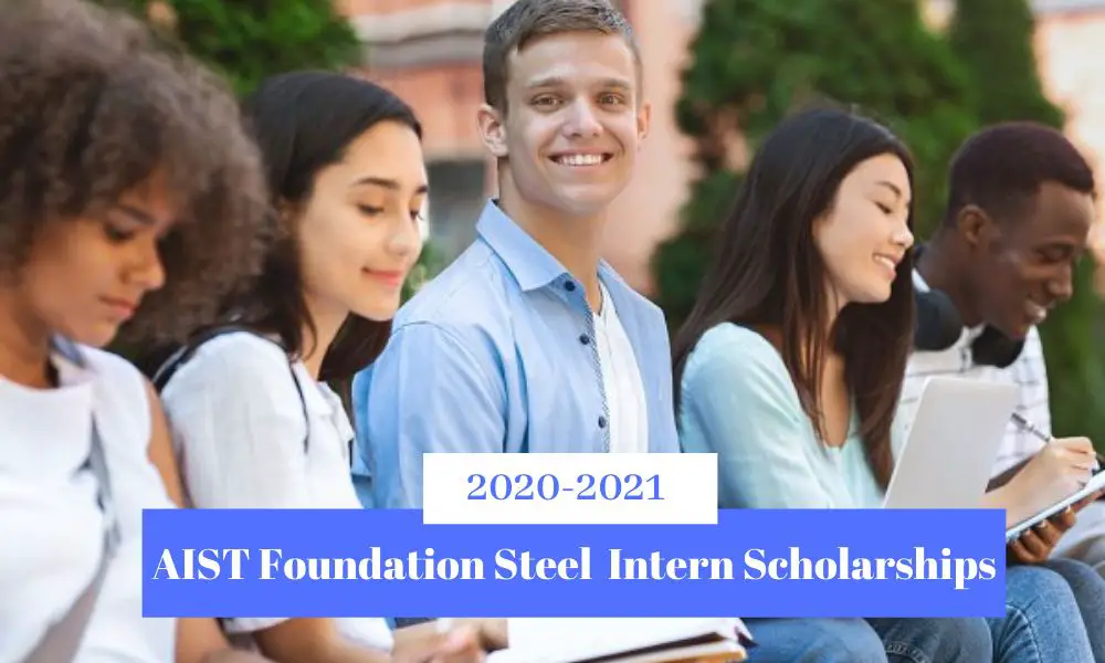 AIST Foundation Steel Intern Scholarships