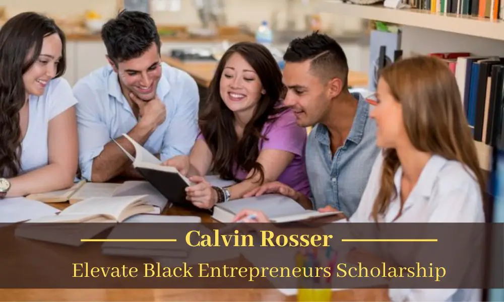 Calvin Rosser Elevate Black Entrepreneurs Scholarship