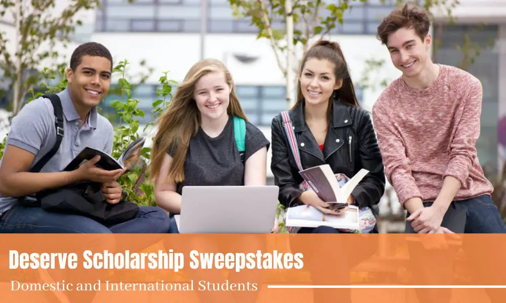 Deserve Scholarship Sweepstakes for Domestic and International Students