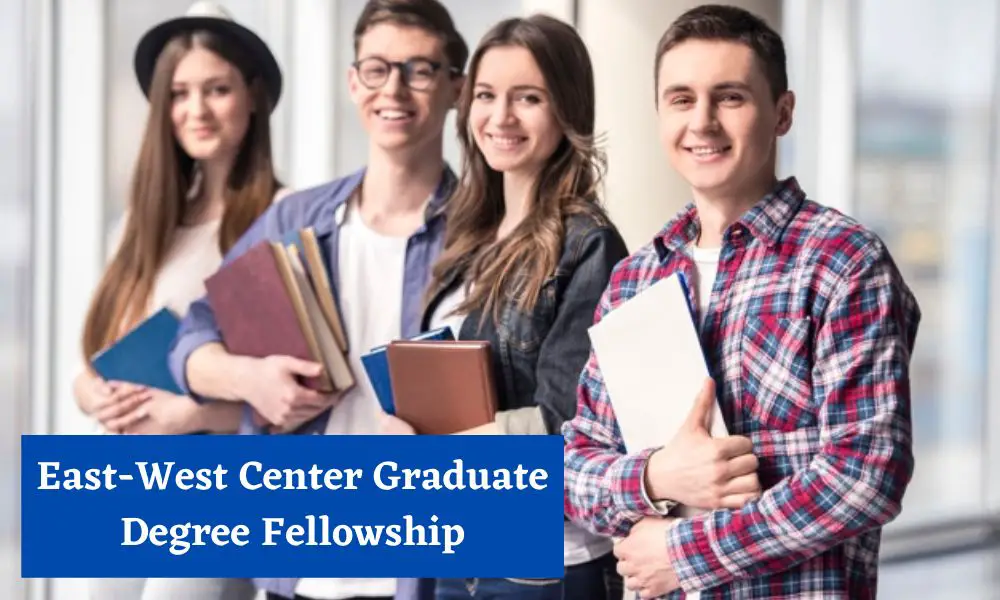 East-West Center Graduate Degree Fellowship