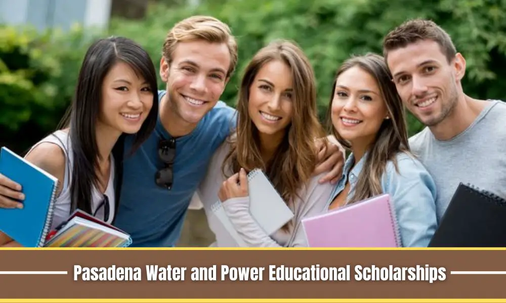 Pasadena Water and Power Educational Scholarships 2021