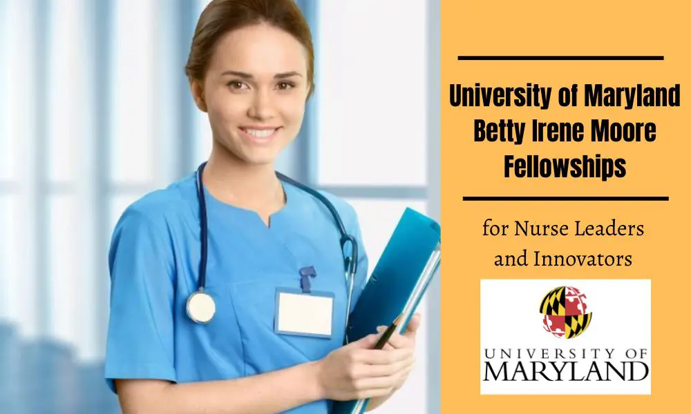 University of Maryland Betty Irene Moore Fellowships for Nurse Leaders and Innovators