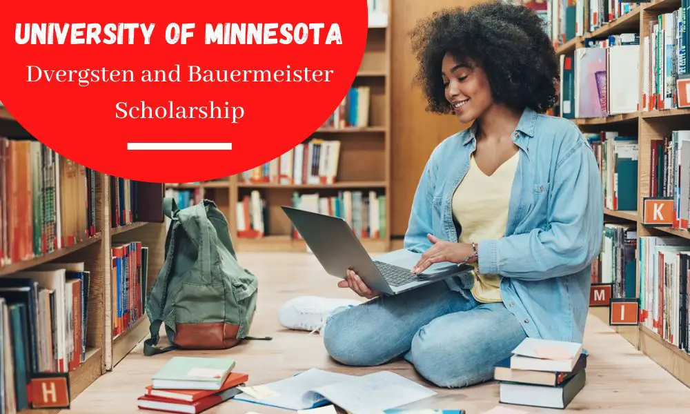 University of Minnesota Dvergsten and Bauermeister Scholarship