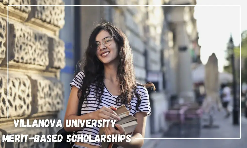 Villanova University Merit-based Scholarships