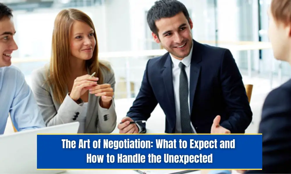 The art of negotiation What to Expect and How to Handle the Unexpected (1)