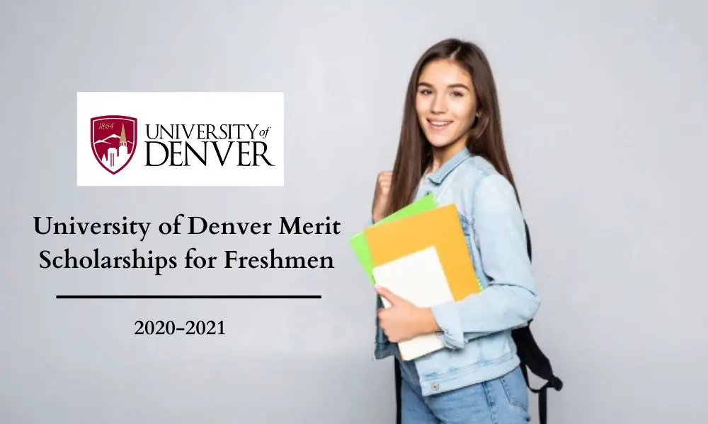 University of Denver Merit Scholarships for Freshmen