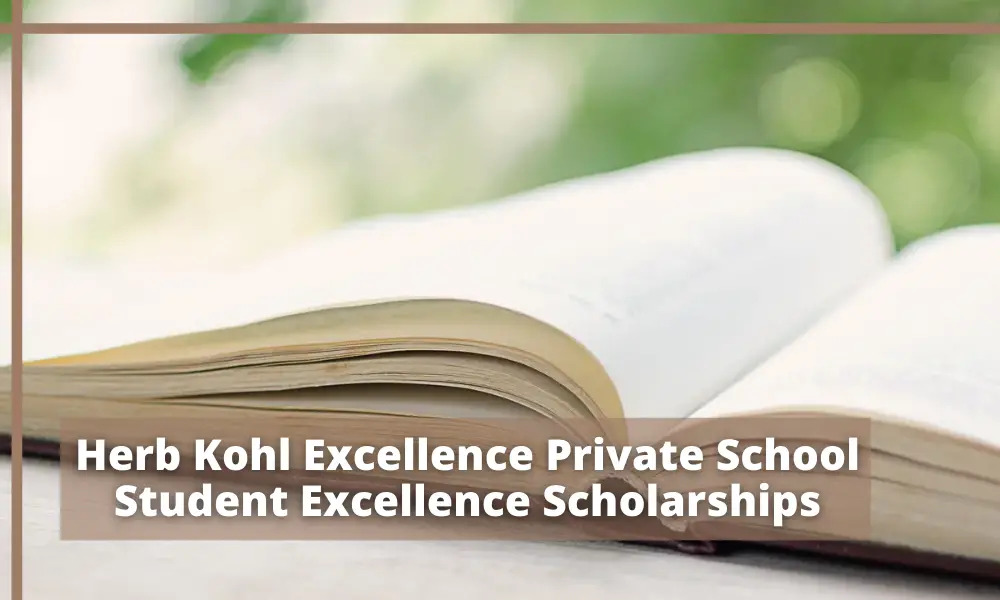 Herb Kohl Excellence Private School Student Excellence Scholarship
