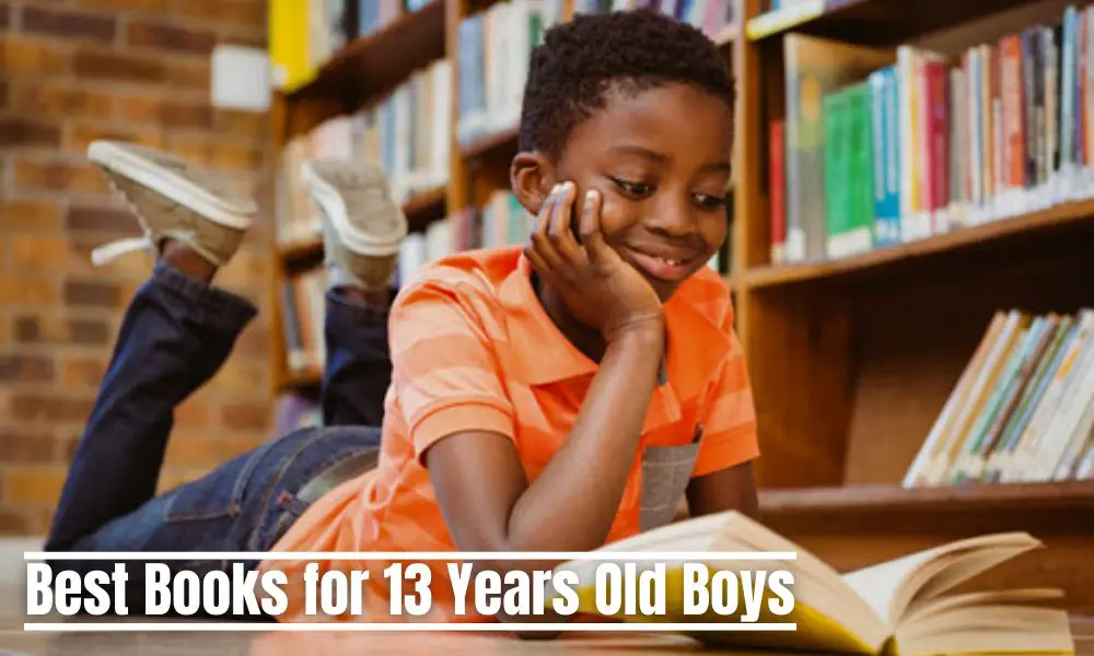 Best Books for 13 Years Old Boys