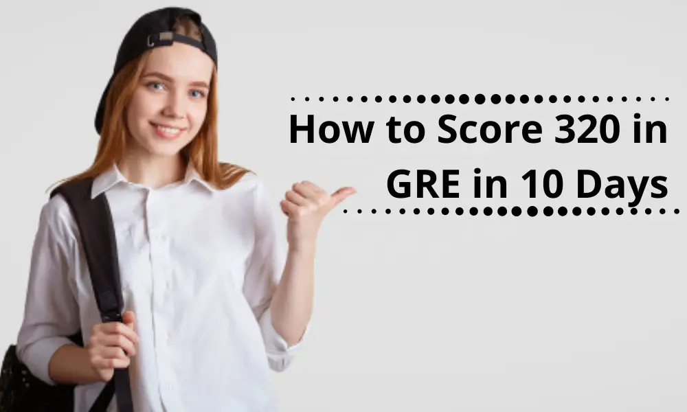 How To Prepare for the GRE in 10 Days?