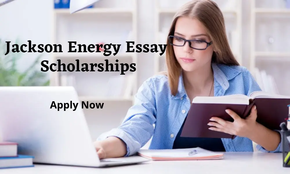 Jackson Energy Essay Scholarships For November 30 2020 