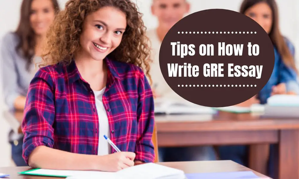 Tips on How to Write GRE Essay  