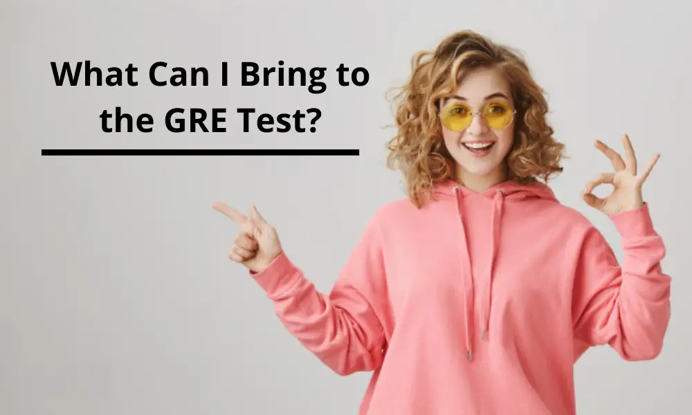 What to Bring to the GRE
