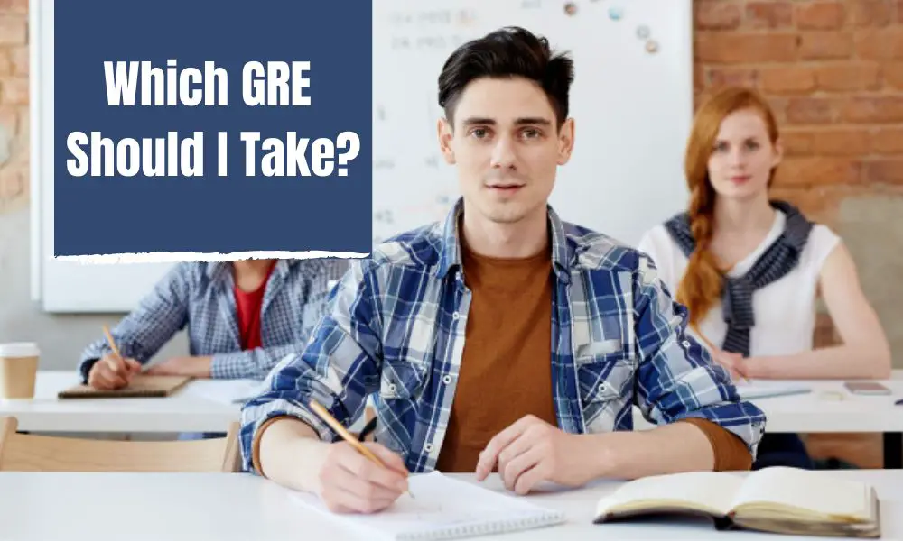 Which GRE Should I Take