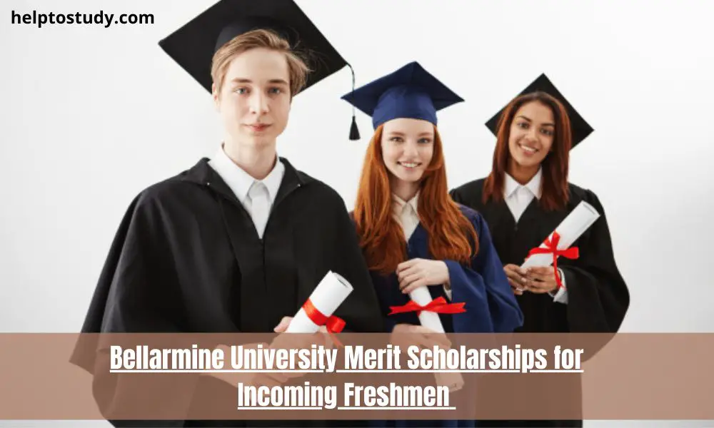 Bellarmine University Merit Scholarships for Incoming Freshmen 