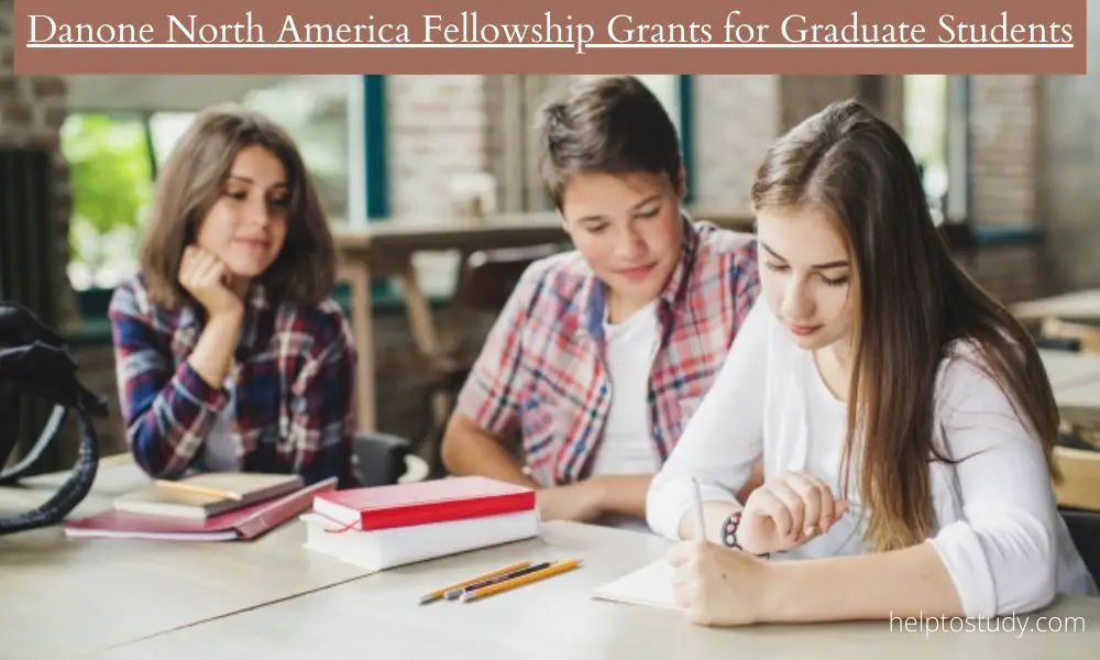 Danone North America Fellowship Grants for Graduate Students