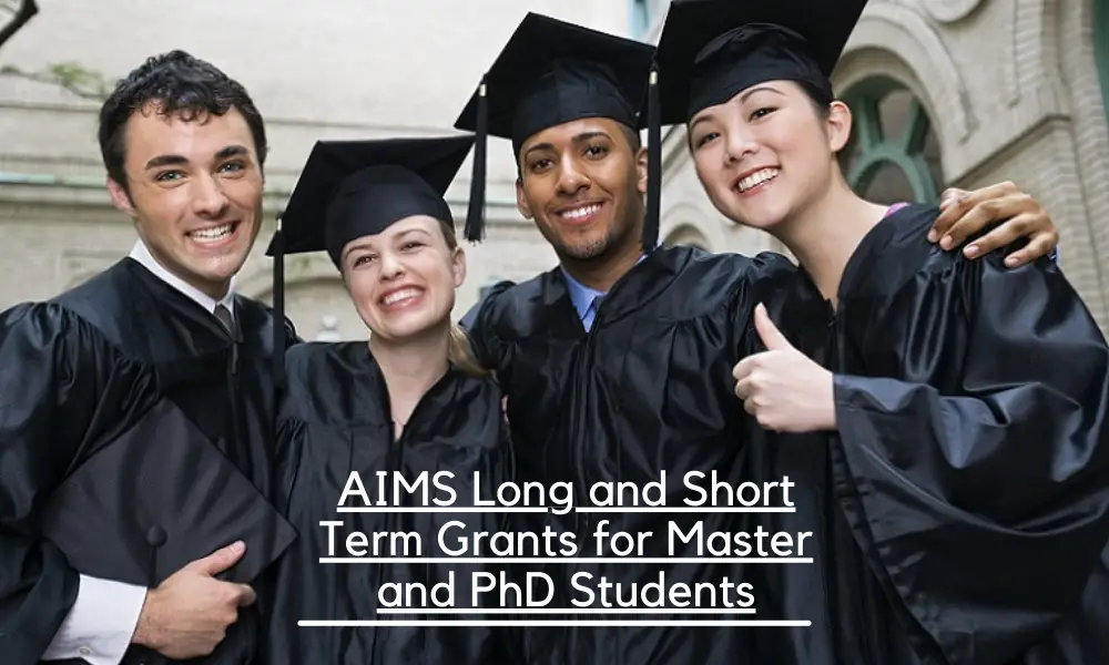 AIMS Long and Short Term Grants for Master and PhD Students