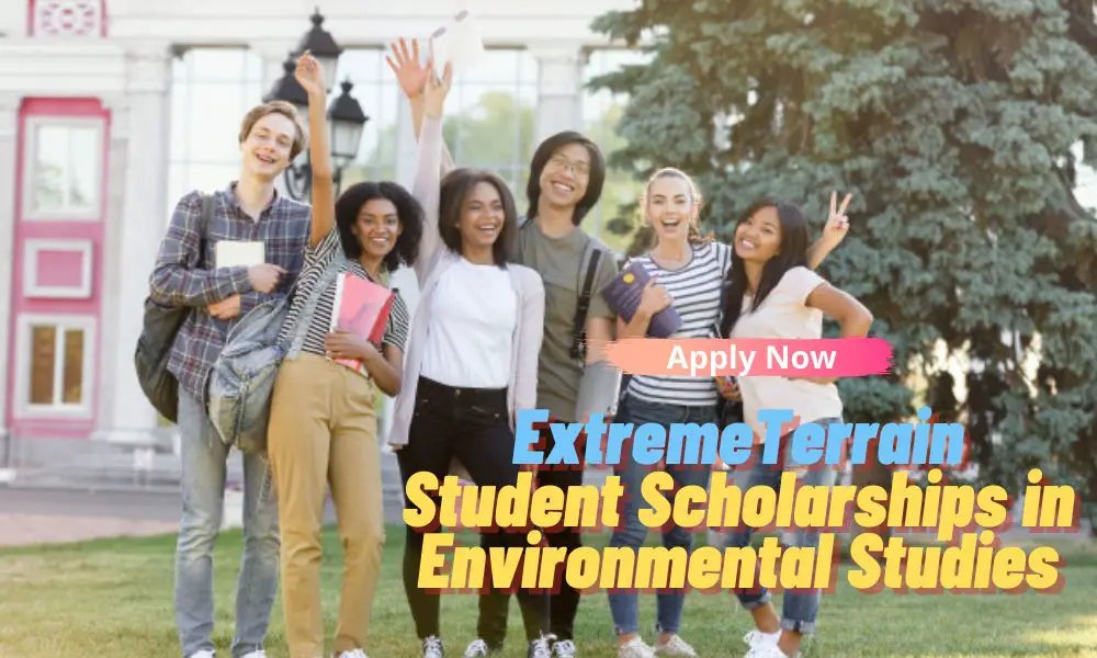ExtremeTerrain’s Student Scholarships in Environmental Studies