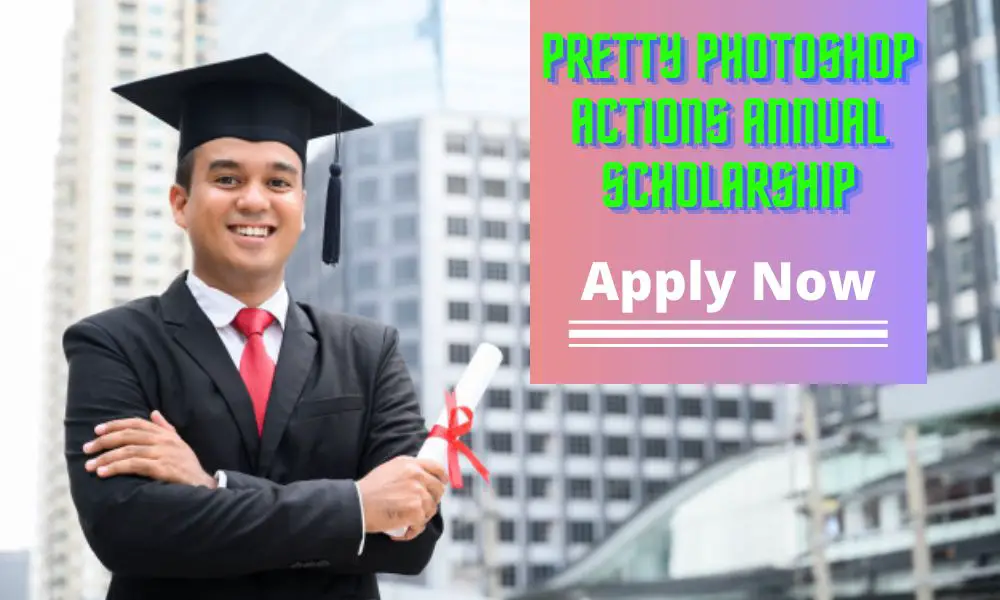 Pretty Photoshop Actions Annual Scholarship for High School Seniors