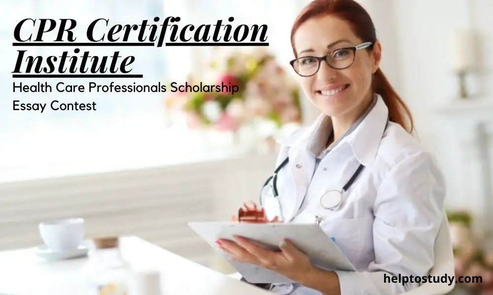 CPR Certification Institute Health Care Professionals Scholarship Essay Contest