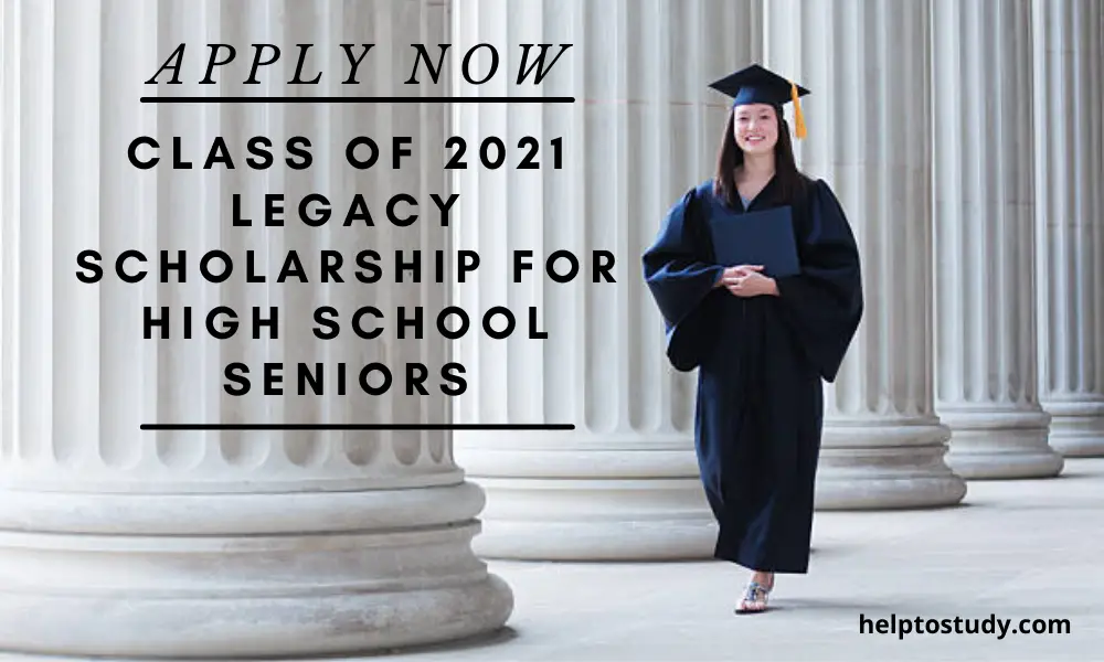 Class of 2021 Legacy Scholarship for High School Seniors