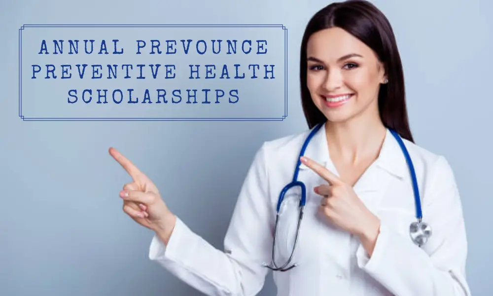 Annual Prevounce Preventive Health Scholarships