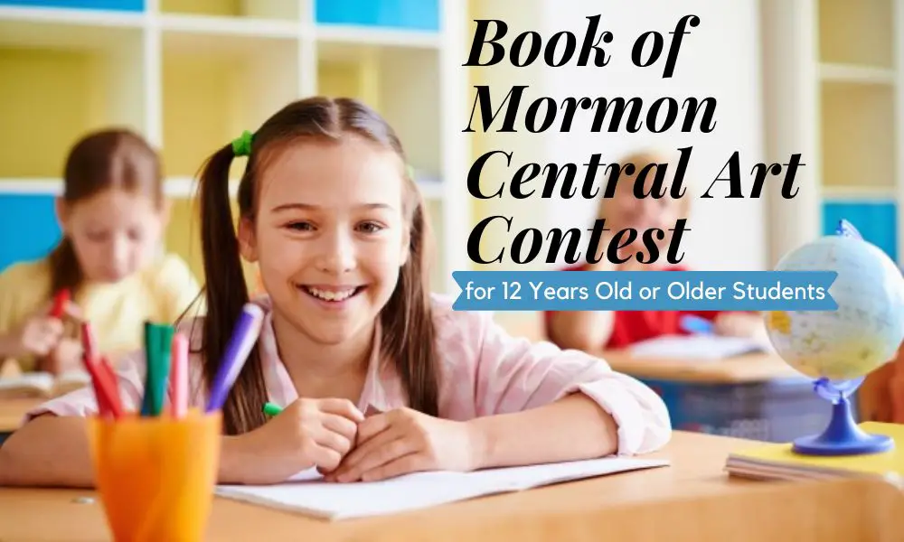 Book of Mormon Central Art Contest for 12 Years old or older Students