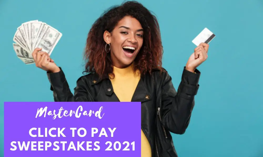 MasterCard Click to Pay Sweepstakes 2021