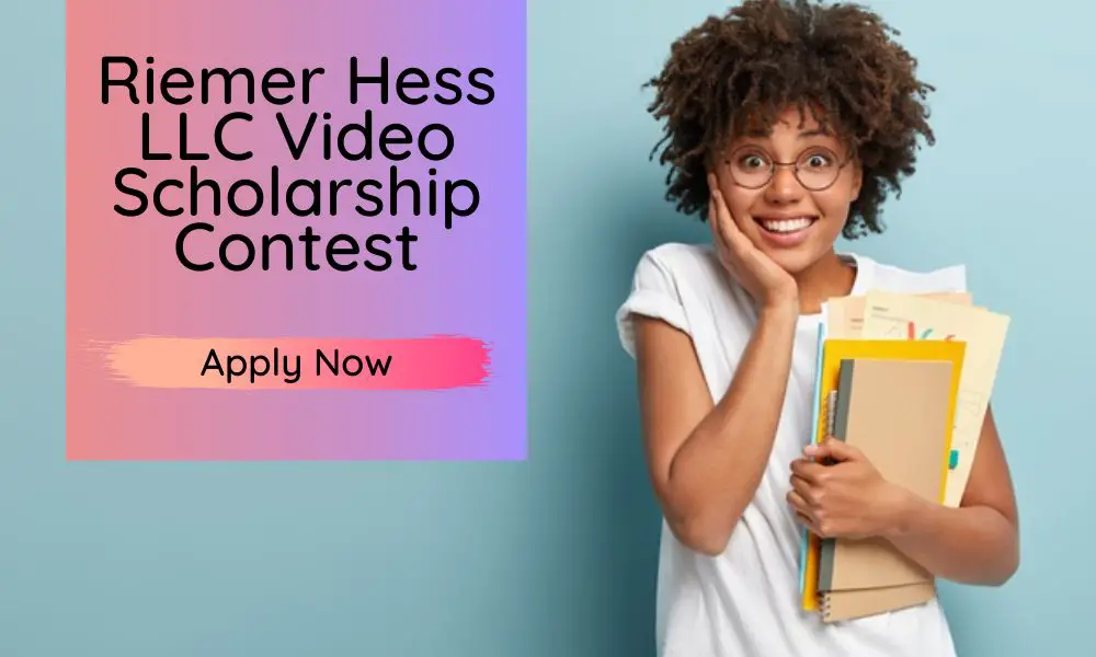 Riemer Hess LLC Video Scholarship Contest