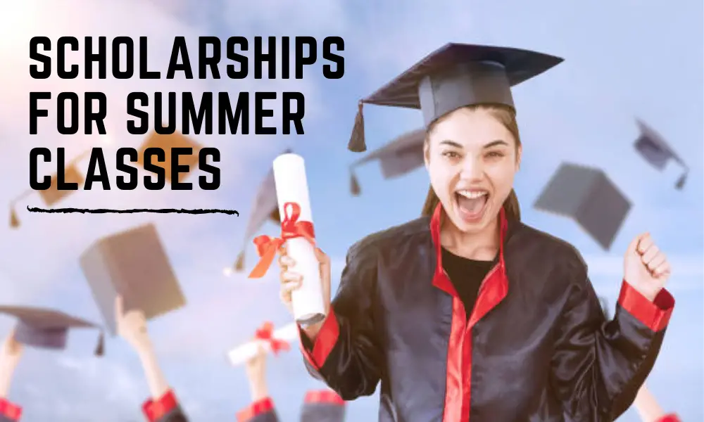 Scholarships for Summer Classes