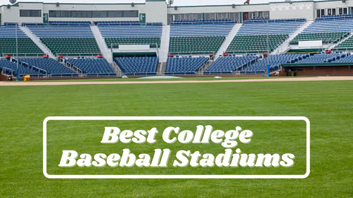 Best College Baseball Stadiums
