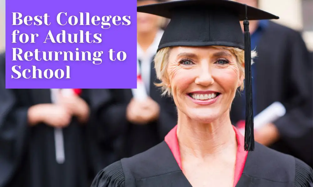 Best Colleges for Adults Returning to School