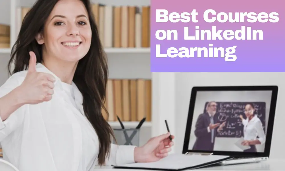 Best Courses on LinkedIn Learning