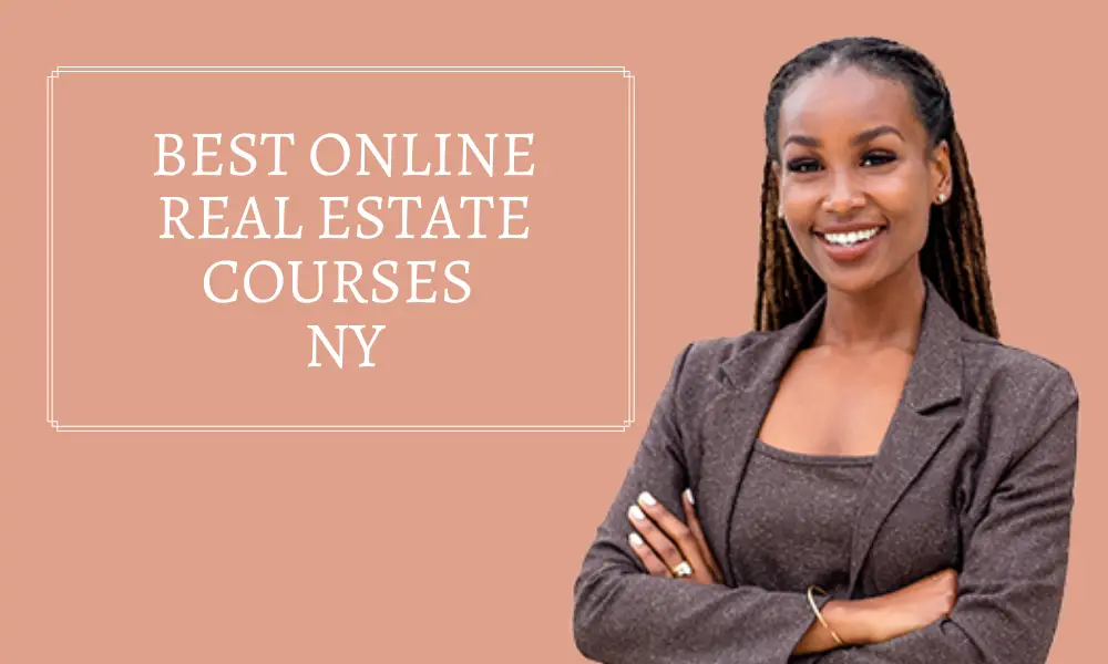 Best Online Real Estate Courses NY