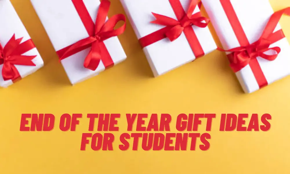 End of the Year Gift Ideas for Students