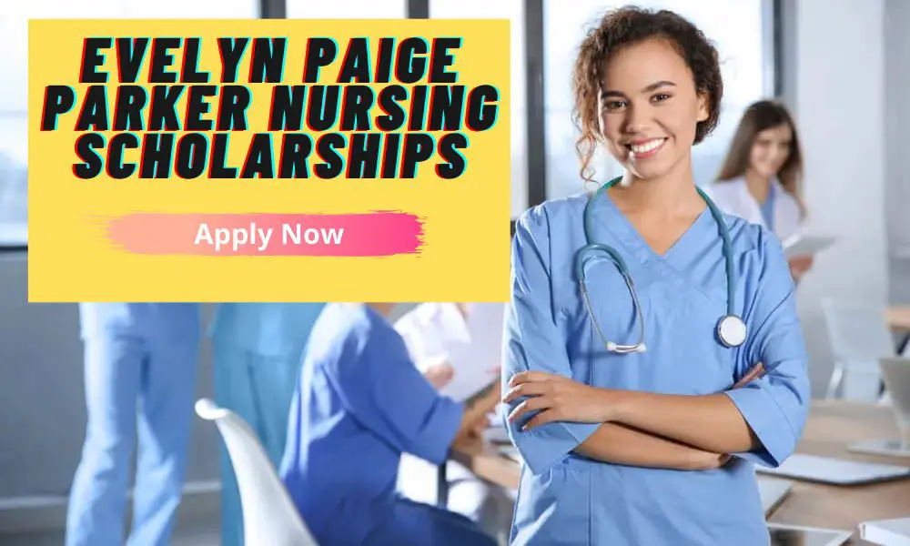 Evelyn Paige Parker Nursing Scholarships